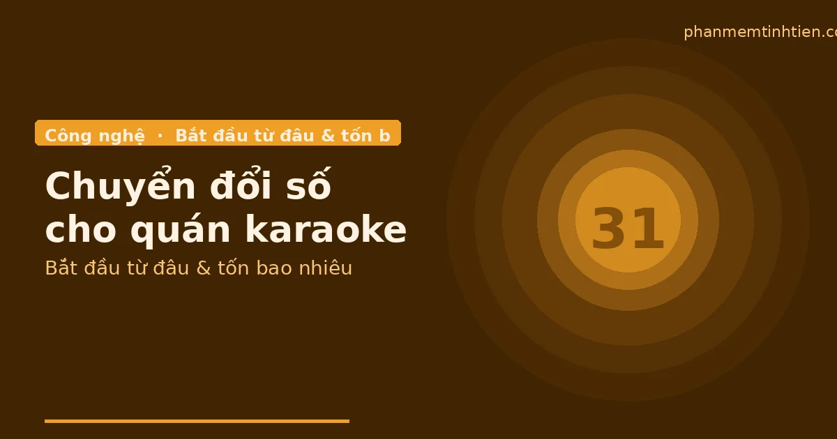 Chuyển đổi số quán karaoke: bắt đầu từ tính tiền, điều khiển điện và chăm sóc khách hàng